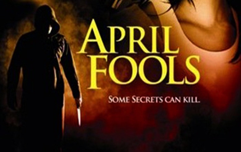 You Fool Must See April Fools Day Horror Movies Modern Horrors